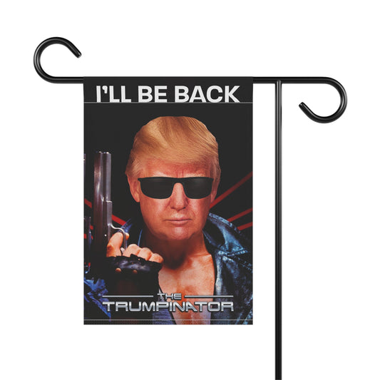 Trumpinator I'll Be Back in 2024 Garden & House Banner