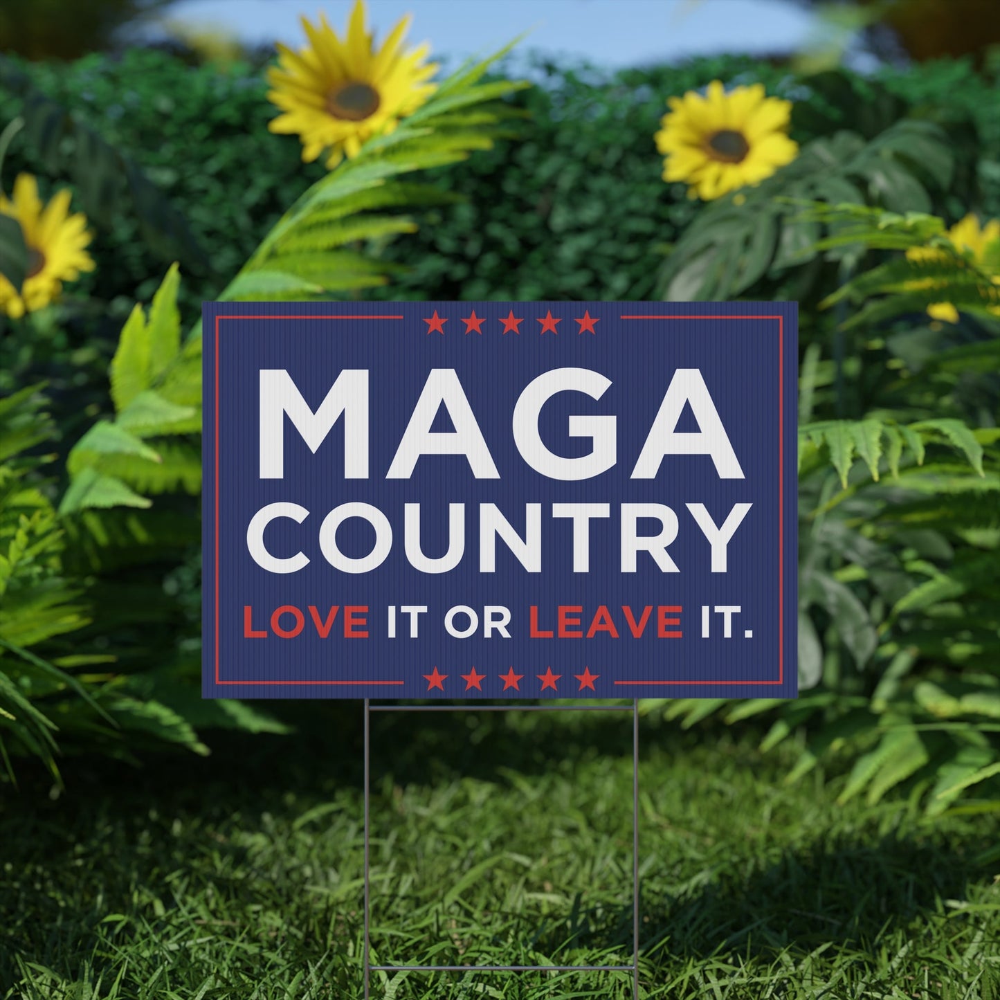 MAGA Country Love It Or Leave It Yard Sign