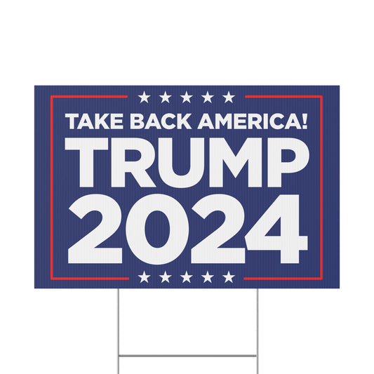 Take Back America Trump 2024 Yard Sign