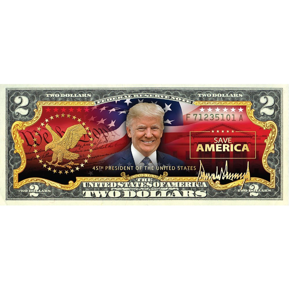 Donald Trump - "Save America" - Genuine Legal Tender U.S. $2 Bill