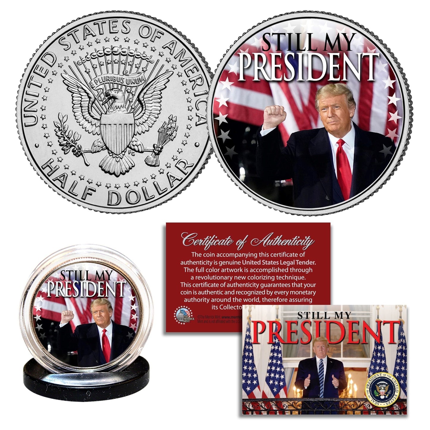 Donald Trump - "Still My President" - Authentic U.S. JFK Half Dollar