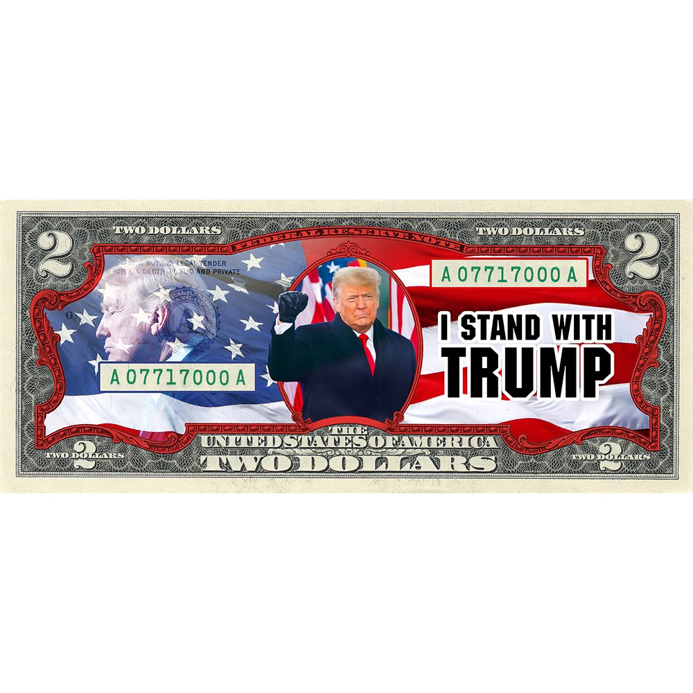 I Stand With Trump - Genuine Legal Tender U.S. $2 Bill