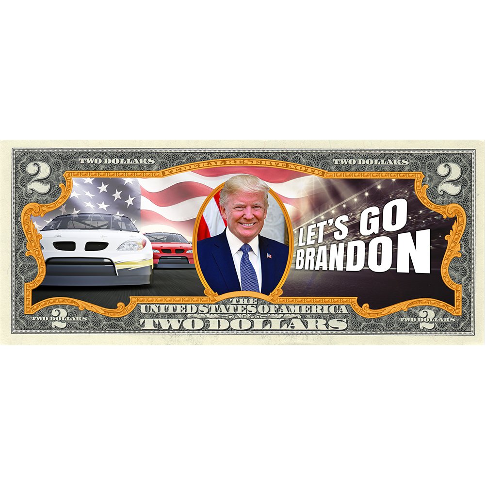 "Let's Go Brandon" - Genuine Legal Tender U.S. $2 Bill