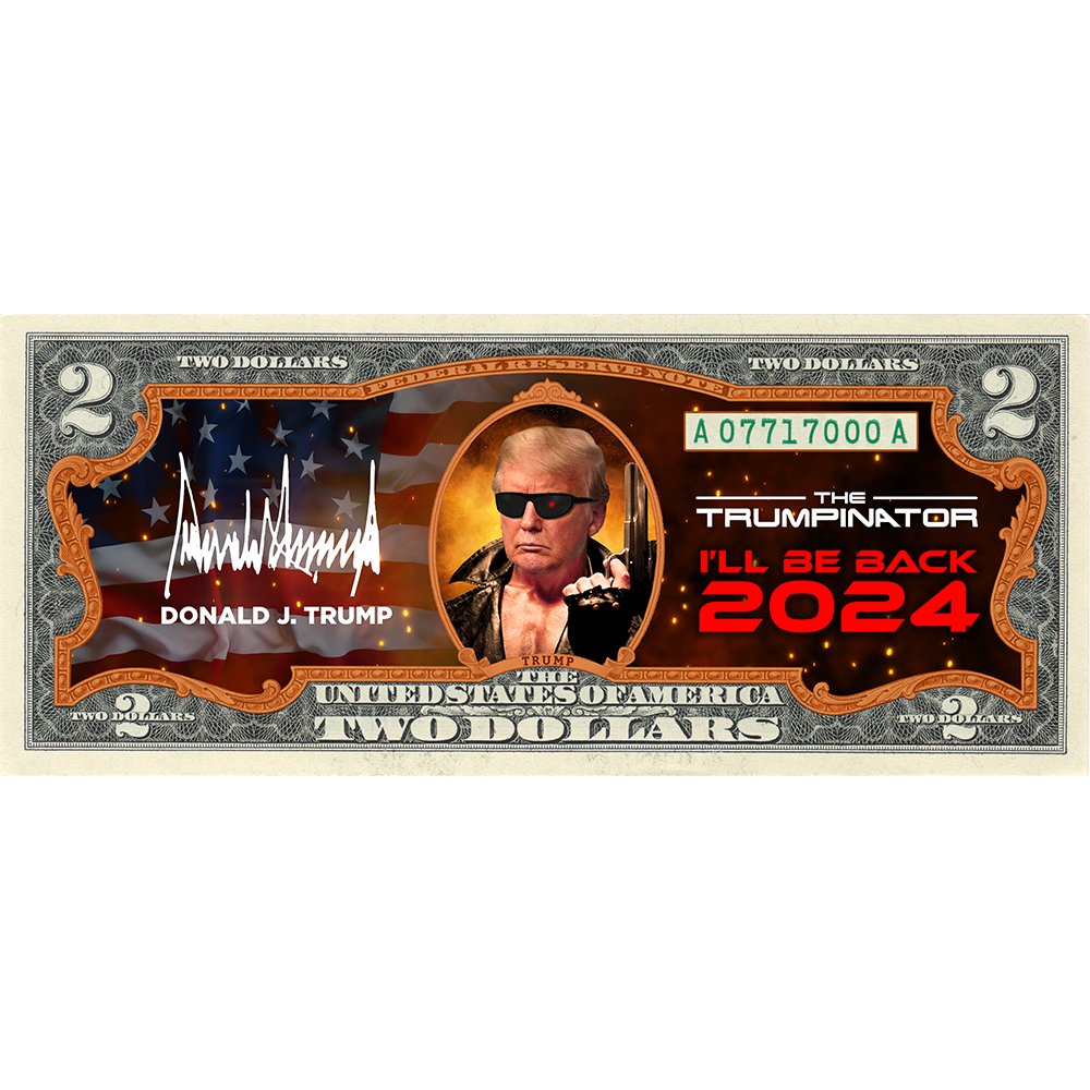 Trumpinator - Genuine Legal Tender U.S. $2 Bill